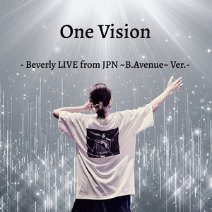 Beverly (ビバリー)《One Vision - Beverly LIVE from JPN ~B.Avenue~ Ver. -》[MP3_LRC]