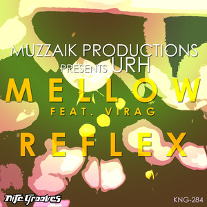 Muzzaik&URH&Virag《Mellow》[MP3_LRC]