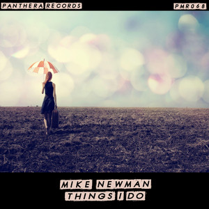 Mike Newman《Things I Do》[MP3_LRC]