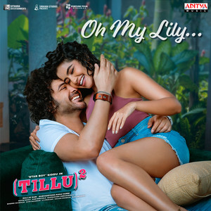 Achu Rajamani&Sreerama Chandra&Siddhu Jonnalagadda&Ravi Anthony - Oh My Lily