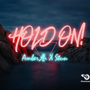 Stun&AY杨佬叁&MusicLoop扭蛋音乐《HOLD ON!》[MP3_LRC]