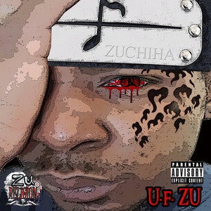 U.F. Zu&Kush Nubit《Zuchiha(Explicit)》[MP3_LRC]