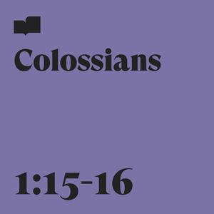 Verses&The Sing Team《Colossians 1:15-16 (feat. The Sing Team)》[MP3_LRC]