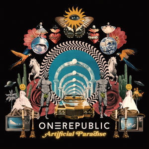 OneRepublic《Artificial Paradise》[MP3_LRC]
