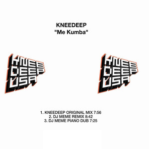 Knee Deep《Me Kumba(Dj Meme Remix)》[MP3_LRC]