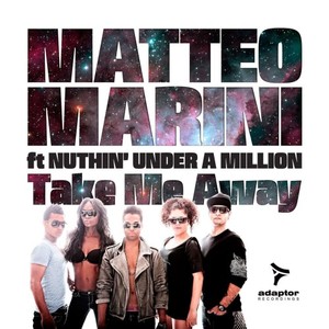 Matteo Marini&Nuthin' Under A Million《Take Me Away(Jack & Joy Remix)》[MP3_LRC]