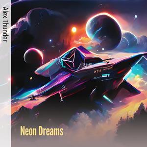 Alex Thunder - Neon Dreams