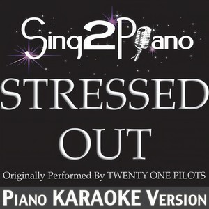 Sing2Piano - Stressed Out