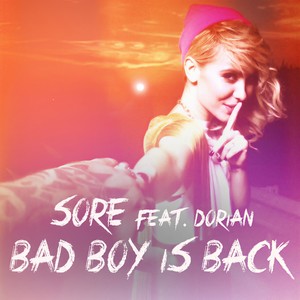 SORE&Dorian - Bad Boy Is Back