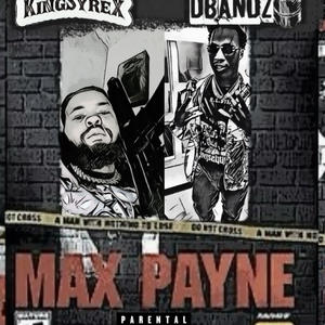 King SyreX&DBANDZ KC - Max Payne (feat. DBANDZ KC)