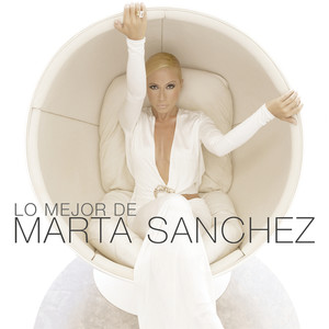 Marta Sánchez《Y Sin Embargo Te Quiero》[MP3_LRC]