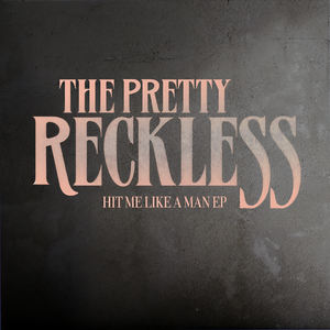The Pretty Reckless - Make Me Wanna Die