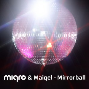 Miqro&Maiqel - Mirrorball