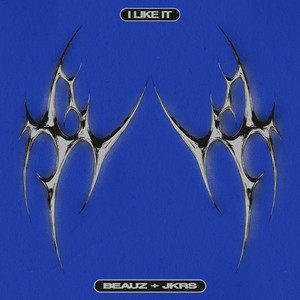 BEAUZ&JKRS - I Like It