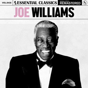 Joe Williams&Essential Classics《Gee Baby, Ain't I Good to You》[MP3_LRC]