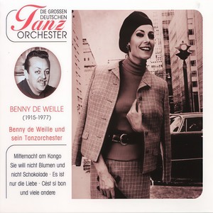 Benny De Weille&sein Tanzorchester - Komm Doch Mit Mir