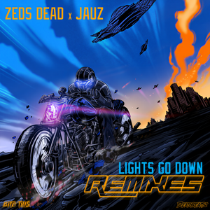 Zeds Dead&Jauz - Lights Go Down