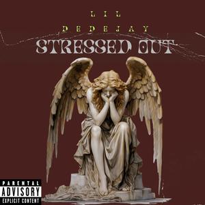 Lil DedeJay - Stressed Out