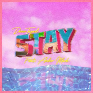 Demo Taped&Amber Mark - Stay (feat. Amber Mark)