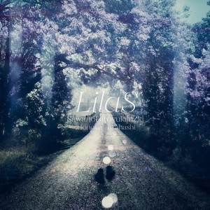 SawanoHiroyuki[nZk]&たかはしほのか - LilaS