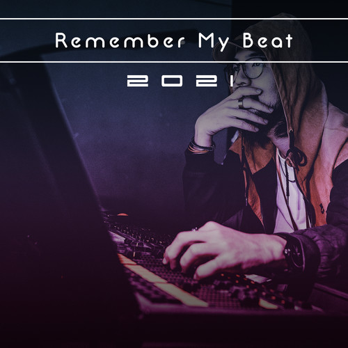 Remember My Beat 2021