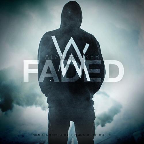 faded (nimbala  no faces  planmusic bootleg)