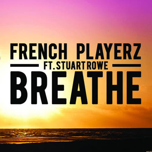 breathe(chriss palmer remix)_french playerz&stuart rowe_单曲在线