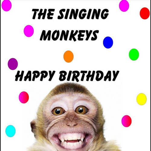 happy birthday(monkeys)_the singing monkeys_單曲在線試聽_酷我