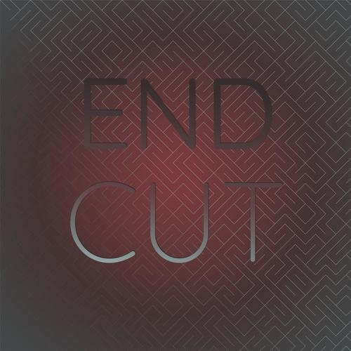 End Cut