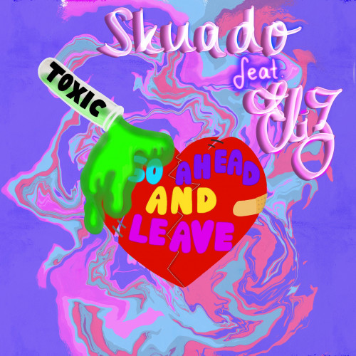 Go Ahead And Leave (feat. Eliz)