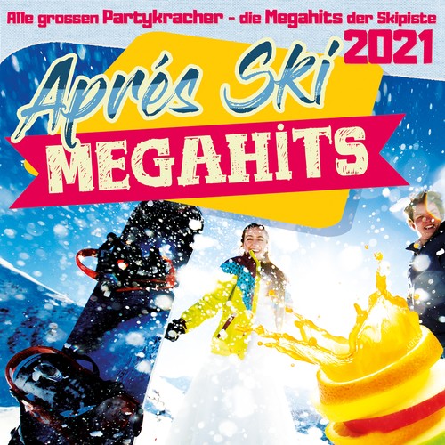 Aprés Ski Megahits 2021 (Die Megahits der Skipiste 2021)