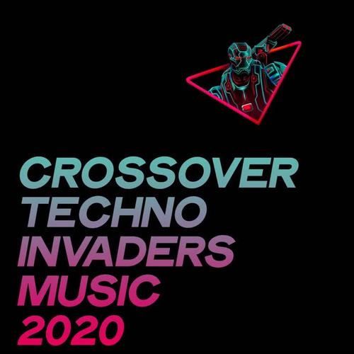 Crossover Techno Invaders Music 2020