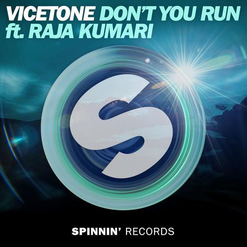 Don’t You Run(feat. Raja Kumari) - Vicetone&Raja Kumari