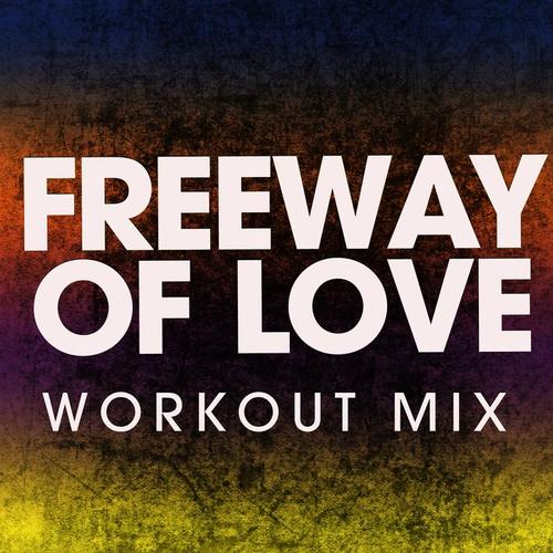 freeway of love(extended workout mix)