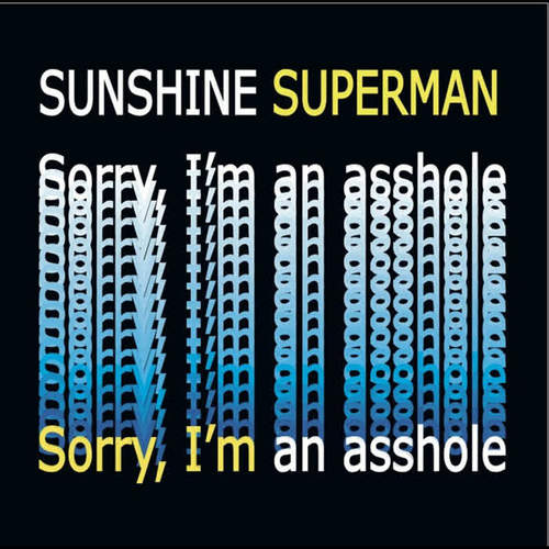 sorry, im an asshole_sunshine superman_單曲在線試聽_酷我音樂