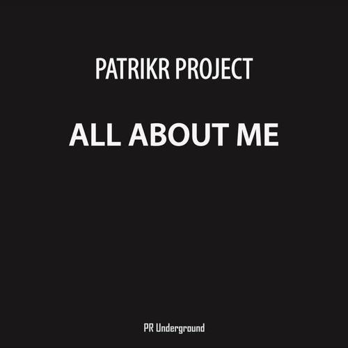 all about me(original mix)_patrikr project_单曲在线试听_酷我音乐