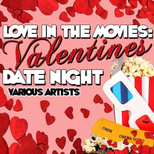 Love in the Movies: Valentines Date Night (Remastered)