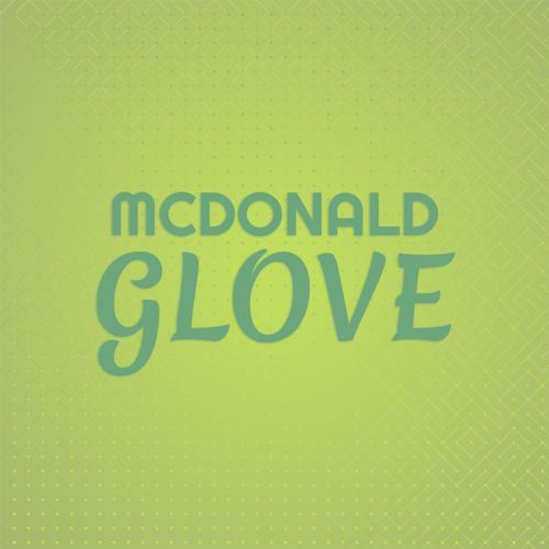 Mcdonald Glove