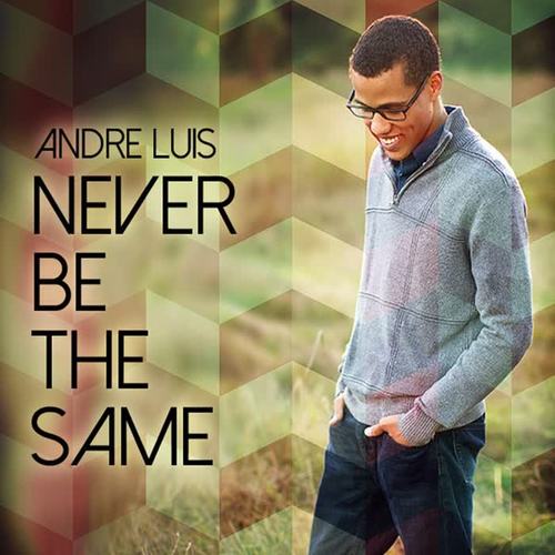 never be the same_andre luis_單曲在線試聽_酷我音樂