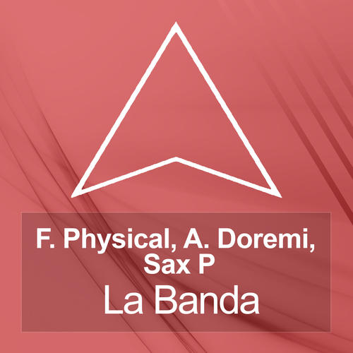 La Banda(Club Mix) - F.Physical&A. Doremi&Sax P