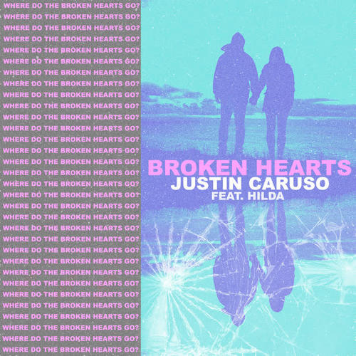 Broken Hearts - Justin Caruso&Hilda