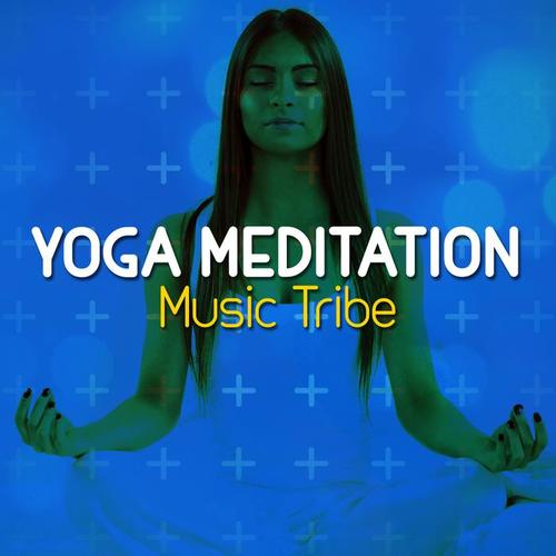 Yoga Meditation Music Tribe