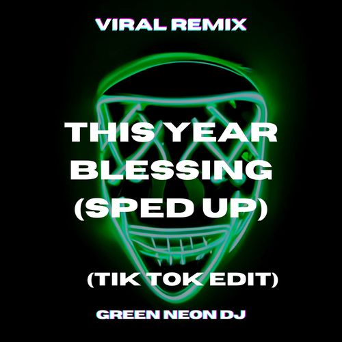 This Year Blessing (Sped Up) [Remix]