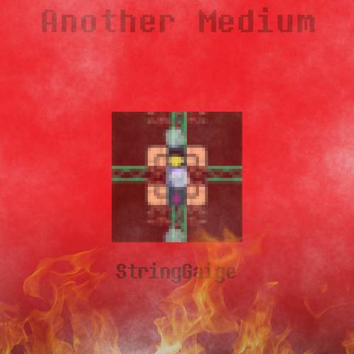 Another Medium(Prog-Metal Remix) - StringGaige