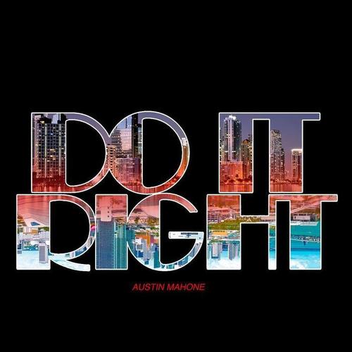 Do It Right - Austin Mahone