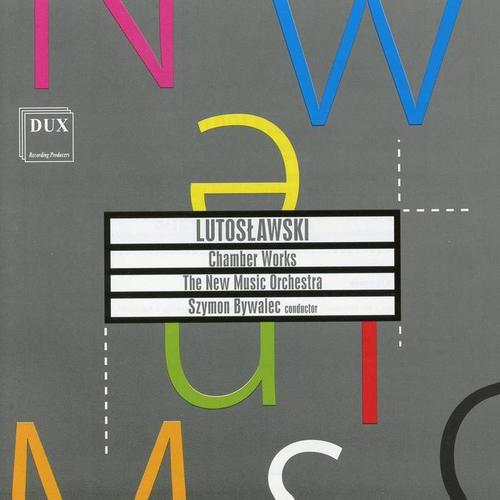 LUTOSŁAWSKI, W.: Orchestral Music (New Music Orchestra, Bywalec)