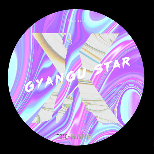 GYANGU STAR - X-GANG&Shauco