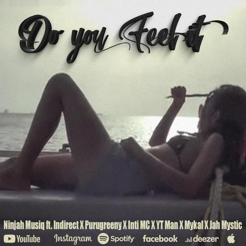 Do you feel it? (feat. Indirect Aruba, Puru Greeny, Michael Longott, YT Man, Inti MC & Mystical Connection)