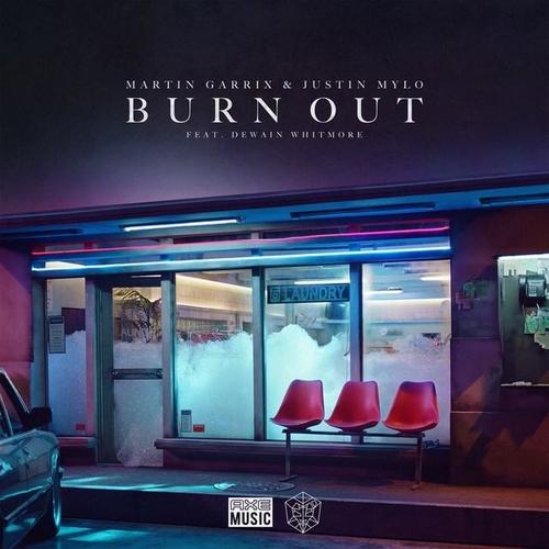 Burn Out - Martin Garrix&Justin Mylo&Dewain Whitmore