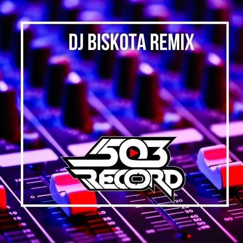 DJ BISKOTA (REMIX)